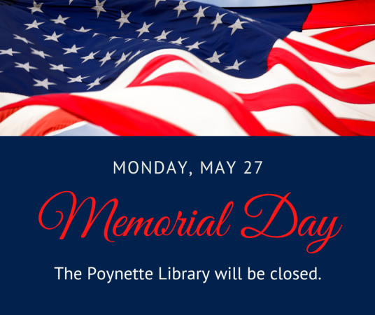 Poynette Library is closed on Monday, May 27 in observance of Memorial Day.