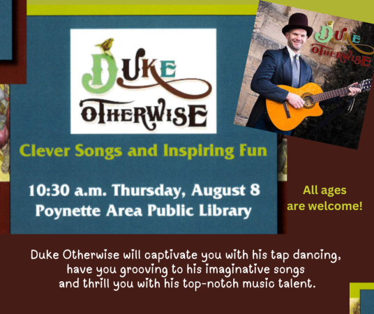 Duke Otherwise 10:30am on Thursday, August 8 at Poynette Library: tap dancing, imaginative musician