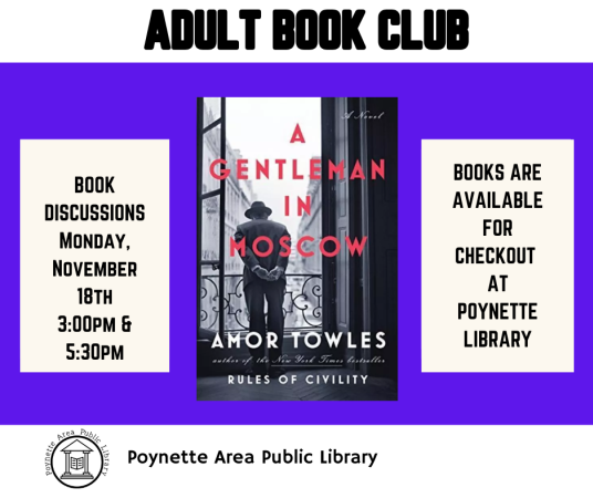 Book discussion for A Gentleman in Moscow will be held Monday, November 18 at 3:00 and 5:30 pm.